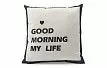 Подушка Good Morning My Life, принт